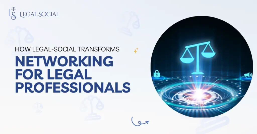 How LegalSocial Transforms the Lawyer Network for Professionals