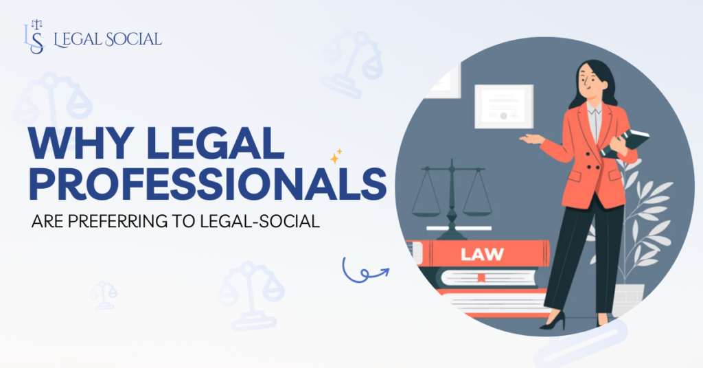 Why Legal Professionals are preferring to Legal-Social