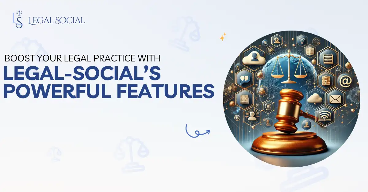 Legal-Social’s Powerful Features