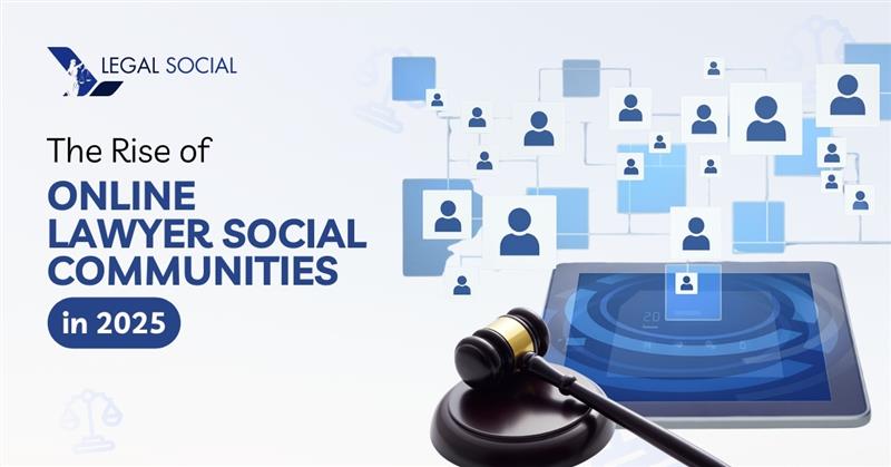 The Rise of Online Lawyer Social Communities in 2025